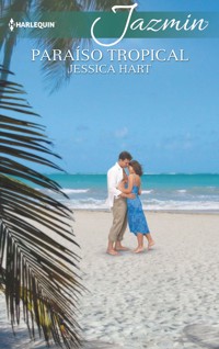 Paraíso tropical - Jessica Hart - E-Book