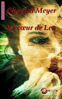 Le cœur de Lea - Chantal Meyer - E-Book