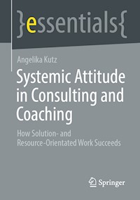 Systemic Attitude in Consulting and Coaching - Angelika Kutz - E-Book