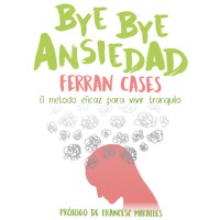 Bye bye ansiedad - Ferran Cases - Hörbuch