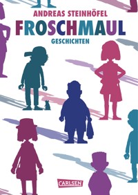 Froschmaul – Geschichten - Andreas Steinhöfel - E-Book