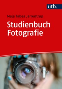 Studienbuch Fotografie - Maja Tabea Jerrentrup - E-Book