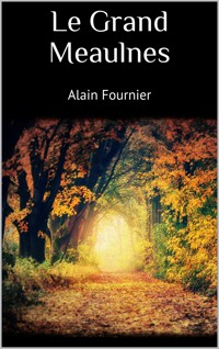 Le Grand Meaulnes - Alain-Fournier - E-Book