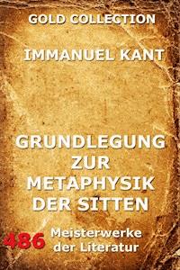 Grundlegung zur Metaphysik der Sitten - Immanuel Kant - E-Book