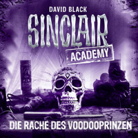 John Sinclair, Sinclair Academy, Folge 11: Die Rache des Voodooprinzen (Gekürzt) - David Black - Hörbuch