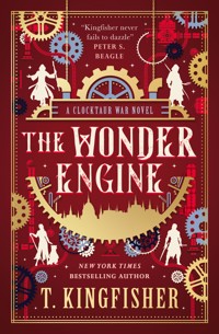 The Clocktaur War Duology - The Wonder Engine - T. Kingfisher - E-Book