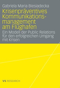 Krisenpräventives Kommunikationsmanagement am Flughafen - Gabriela Maria Biesiadecka - E-Book