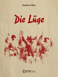 Die Lüge - Herbert Otto - E-Book