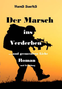 Der Marsch ins Verderben - Hans Sachs - E-Book