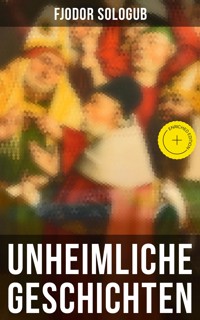 Unheimliche Geschichten - Fjodor Sologub - E-Book