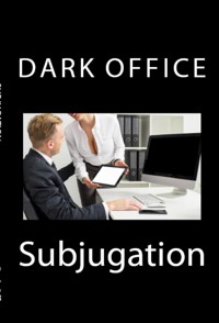 Dark Office Subjugation: Taboo Interracial BDSM Erotica - Luke Solo - E-Book