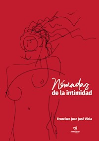 Nómadas de la intimidad - Francisco Juan José Viola - E-Book