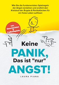 Keine PANIK, das ist "nur" ANGST - Laura Piana - E-Book