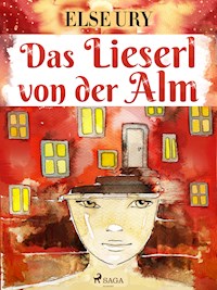 Das Lieserl von der Alm - Else Ury - E-Book