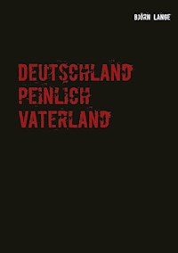 Deutschland peinlich Vaterland - Björn Lange - E-Book