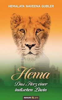 Hema - Das Herz einer indischen Löwin - Hemalata Naveena Gubler - E-Book