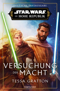Star Wars™ Die Hohe Republik - Die Versuchung der Macht - Tessa Gratton - E-Book