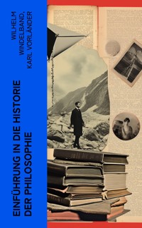 Einf�hrung in die Historie der Philosophie - Wilhelm Windelband - E-Book