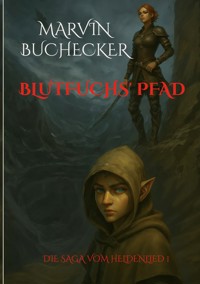 Blutfuchs' Pfad - Marvin Buchecker - E-Book