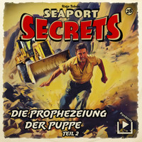 Seaport Secrets 28 - Die Prophezeiung der Puppe Teil 2 - Katja Behnke - Hörbuch