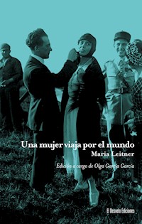 Una mujer viaja por el mundo - Maria Leitner - E-Book