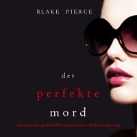 Der Perfekte Mord (Ein spannender Psychothriller mit Jessie Hunt—Band Einundzwanzig) - Blake Pierce - Hörbuch