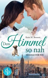 Dem Himmel so nah - Katie M. Bennett - E-Book