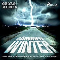 Dämonenwinter - Ein phantastischer Roman aus der Eifel (Ungekürzt) - Georg Miesen - Hörbuch