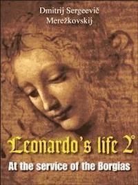 Leonardo's life 2 - Dmitrij Sergeevič Merežkovskij - E-Book