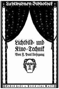 Lichtbild- und Kino-Technik Lichtbühnen-Bibliothek Nr. 1 - Liesegang, Franz Paul - kostenlos E-Book