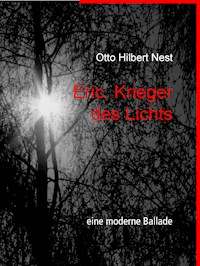Eric, Krieger des Lichts - Otto Hilbert Nest - E-Book