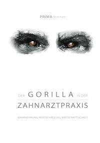 Der Gorilla in der Zahnarztpraxis - Henny Deda - E-Book