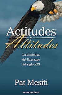 Actitudes y altitudes - Pat Mesiti - E-Book