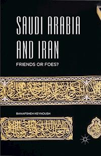 Saudi Arabia and Iran - Banafsheh Keynoush - E-Book