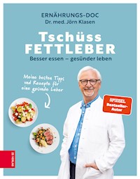 Tschüss Fettleber - Dr. med. Jörn Klasen - E-Book
