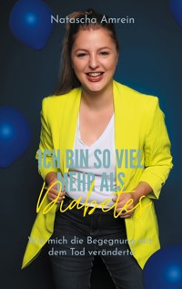 Ich bin so viel mehr als Diabetes - Natascha Amrein - E-Book