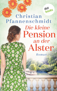 Die kleine Pension an der Alster - Christian Pfannenschmidt - E-Book