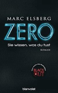 ZERO - Sie wissen, was du tust - Marc Elsberg - E-Book