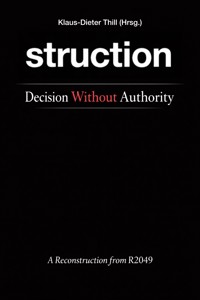 struction - Decision Without Authority - Klaus-Dieter Thill - E-Book