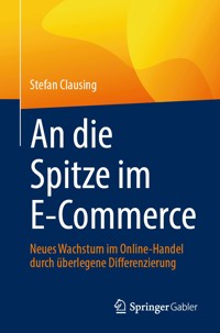 An die Spitze im E-Commerce - Stefan Clausing - E-Book