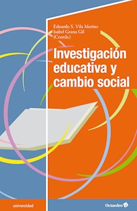 Investigación educativa y cambio social - Eduardo S. Vila Merino - E-Book