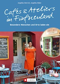 Cafés und Ateliers im Fünfseenland - Angelika Dietrich - E-Book