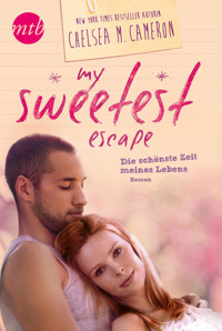 My Sweetest Escape - Die schönste Zeit meines Lebens - Chelsea M. Cameron - E-Book