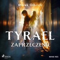 Tyrael. Zaprzeczenie - Marek Olbrich - Hörbuch