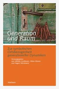 Generation und Raum -  - E-Book