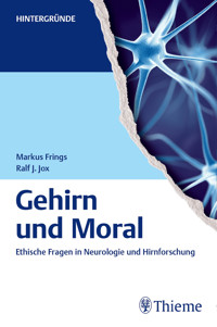 Gehirn und Moral - Markus Frings - E-Book