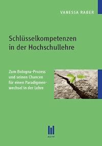 Schlüsselkompetenzen in der Hochschullehre - Vanessa Raber - E-Book