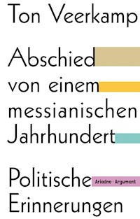 Abschied von einem messianischen Jahrhundert - Ton Veerkamp - E-Book