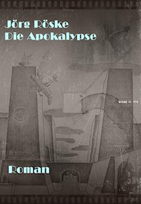 Die Apokalypse - Jörg Röske - E-Book