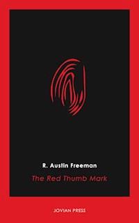 The Red Thumb Mark - R. Austin Freeman - E-Book